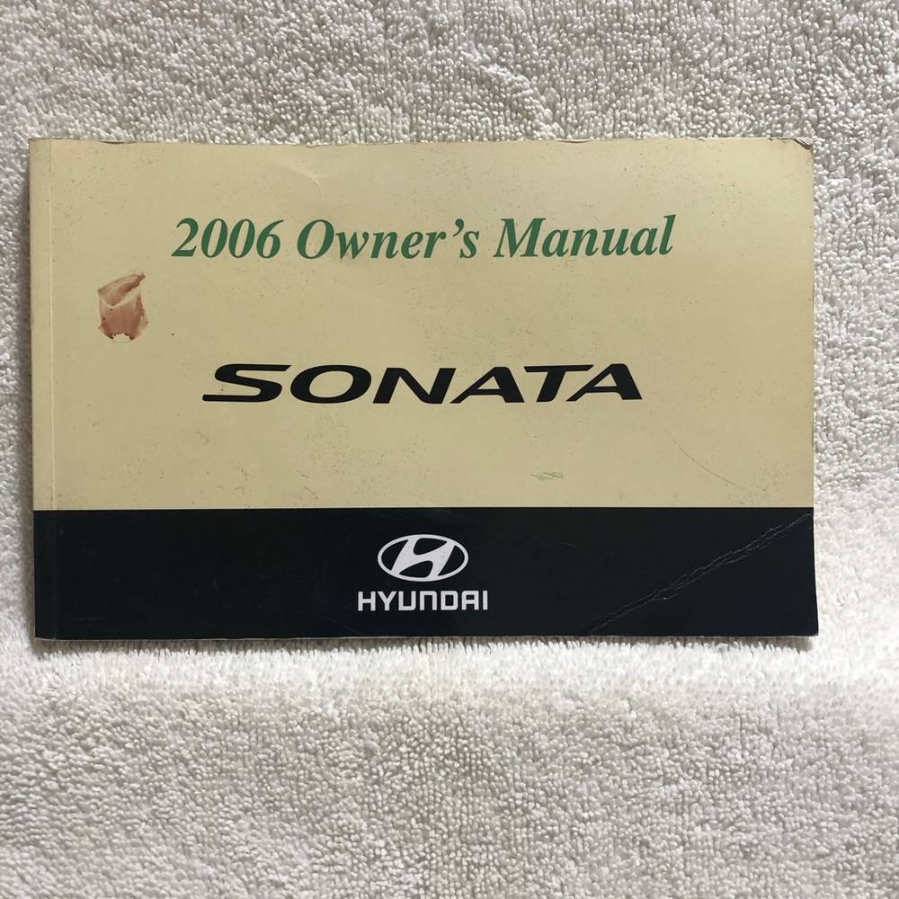 2006 HYUNDAI SONATA OWNER’S MANUAL
